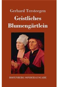 Geistliches Blumengärtlein