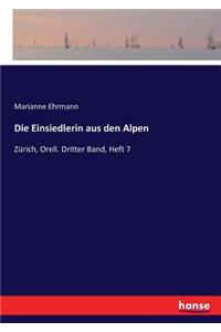 Die Einsiedlerin aus den Alpen
