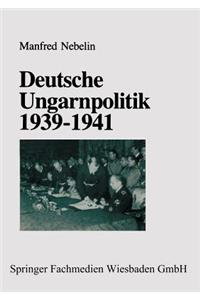 Deutsche Ungarnpolitik 1939-1941