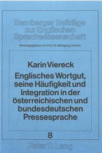 Englisches Wortgut, seine Haeufigkeit und Integration in der oesterreichischen und bundesdeutschen Pressesprache