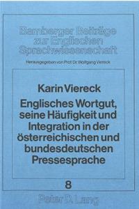 Englisches Wortgut, seine Haeufigkeit und Integration in der oesterreichischen und bundesdeutschen Pressesprache