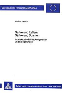 Sartre und Italien / Sartre und Spanien