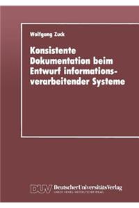 Konsistente Dokumentation Beim Entwurf Informationsverarbeitender Systeme