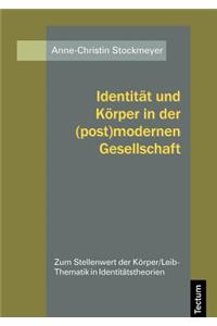 Identität und Körper in der (post)modernen Gesellschaft