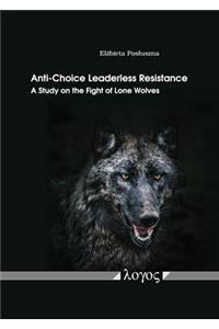 Anti-Choice Leaderless Resistance