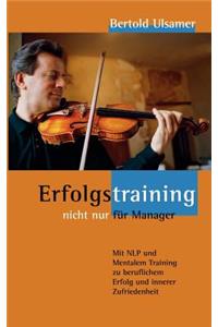 Erfolgstraining - nicht nur für Manager
