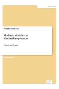 Moderne Modelle zur Wechselkursprognose