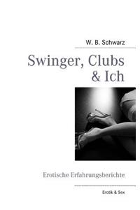 Swinger, Clubs & Ich