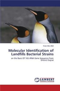 Molecular Identification of Landfills Bacterial Strains