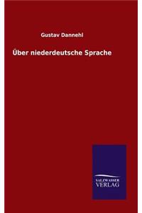 Über niederdeutsche Sprache