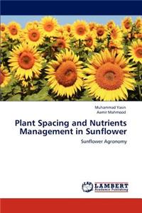 Plant Spacing and Nutrients Management in Sunflower