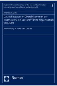 Das Ballastwasser-Ubereinkommen Der Internationalen Seeschifffahrts-Organisation Von 2004