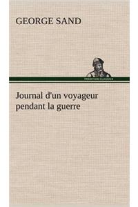 Journal d'un voyageur pendant la guerre