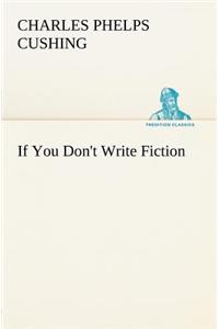 If You Don't Write Fiction