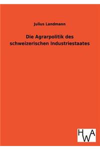 Agrarpolitik Des Schweizerischen Industriestaates