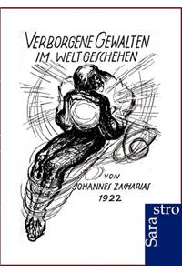 Vergeborgene Gewalten im Weltgeschehen