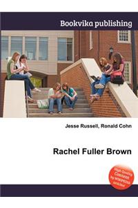 Rachel Fuller Brown