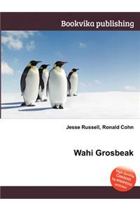 Wahi Grosbeak