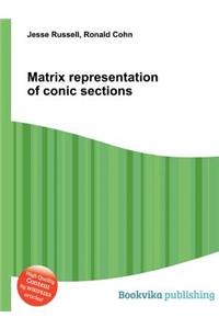 Matrix Representation of Conic Sections