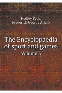 The Encyclopaedia of Sport and Games Volume 3