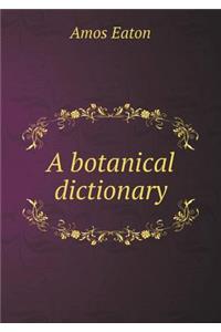 A Botanical Dictionary