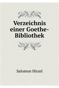 Verzeichnis einer Goethe-Bibliothek