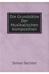 Die Grundsätze Der Musikalischen Komposition