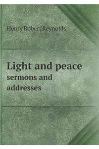 Light and Peace Sermons and Addresses