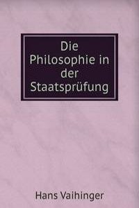 Die Philosophie in der Staatsprufung.