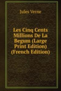 Les Cinq Cents Millions De La Begum