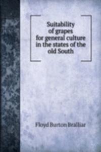 Suitability  of grapes for general culture in the states of the old South
