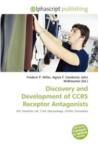 Discovery and Development of Ccr5 Receptor Antagonists