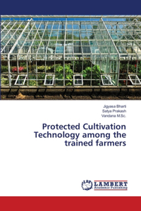 Protected Cultivation Technology among the trained farmers