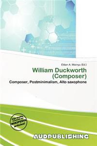 William Duckworth (Composer)