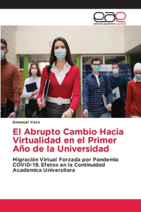 Abrupto Cambio Hacia Virtualidad en el Primer Año de la Universidad
