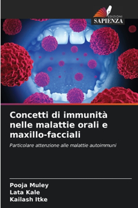 Concetti di immunità nelle malattie orali e maxillo-facciali