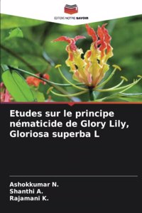 Etudes sur le principe nématicide de Glory Lily, Gloriosa superba L