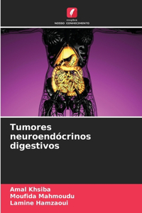 Tumores neuroendócrinos digestivos