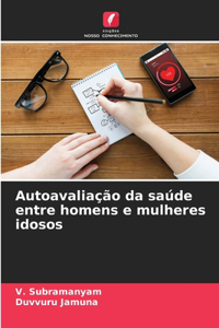 Autoavaliação da saúde entre homens e mulheres idosos