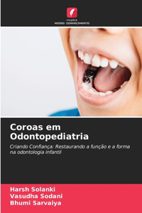 Coroas em Odontopediatria
