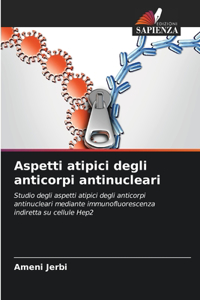 Aspetti atipici degli anticorpi antinucleari