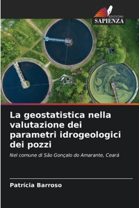 geostatistica nella valutazione dei parametri idrogeologici dei pozzi