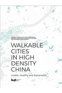 Walkable Cities in High Density China