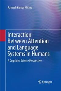 Interaction Between Attention and Language Systems in Humans