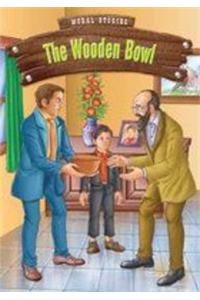Moral Stories - The Wooden Bowl