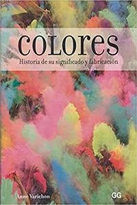 Colores: Historia de su significado y fabricacion
