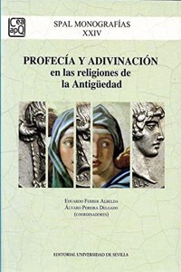 Profecia y adivinacion en las religiones de la Antiguedad