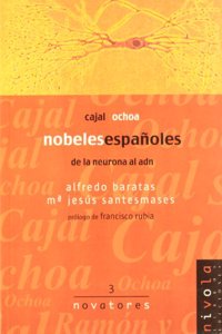Nobeles espanoles. Cajal, Ochoa.