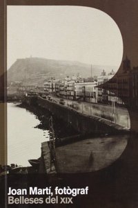 Joan Marti, fotograf: Belleses del XIX
