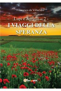 Lupi e Agnelli 2 - I Viaggi della Speranza